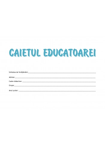 Caietul educatoarei 