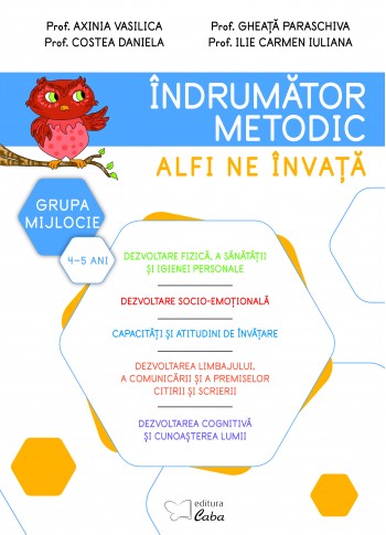 Îndrumător metodic 4-5 ani - Alfi ne învață Îndrumător metodic 4-5 ani - Alfi ne învață