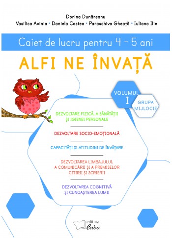 Alfi ne invata - Caiet de lucru pentru 4-5 ani, volumul I (saptamanile 1 - 17) Alfi ne invata - Caiet de lucru pentru 4-5 ani, volumul I (saptamanile 1 - 17)