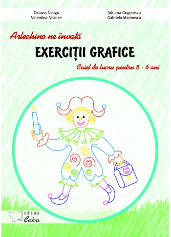 Arlechino ne invata exercitii grafice – caiet de lucru pentru 5-6 ani