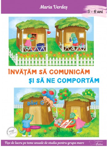 Invatam sa comunicam si sa ne comportam 5-6 ani