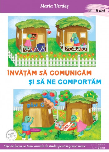 Invatam sa comunicam si sa ne comportam 5-6 ani