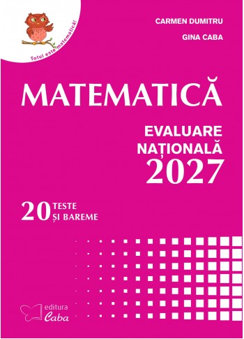 Matematica - Evaluare Nationala 2027 (mapa cu 20 teste si bareme)