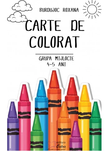 Carte de colorat pentru grupa mijlocie (4-5 ani)