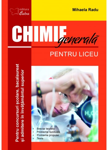 Chimie generala pentru liceu