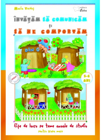 Invatam sa comunicam si sa ne comportam 5-6 ani Invatam sa comunicam si sa ne comportam 5-6 ani