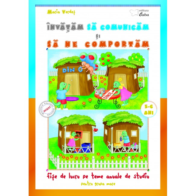Invatam sa comunicam si sa ne comportam 5-6 ani Invatam sa comunicam si sa ne comportam 5-6 ani