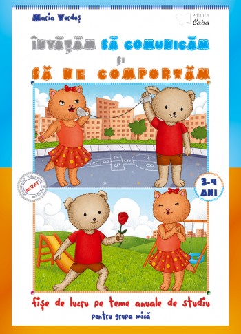 Invatam sa comunicam si sa ne comportam 3-4 ani Invatam sa comunicam si sa ne comportam 3-4 ani