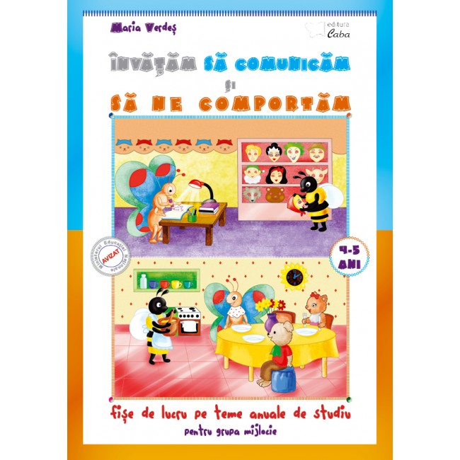 Invatam sa comunicam si sa ne comportam 4-5 ani Invatam sa comunicam si sa ne comportam 4-5 ani
