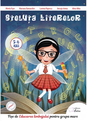 Steluta Literelor- Fise de Educarea limbajului pentru grupa mare 5-6 ani
