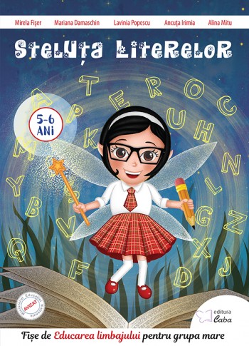 Steluta Literelor- Fise de Educarea limbajului pentru grupa mare 5-6 ani