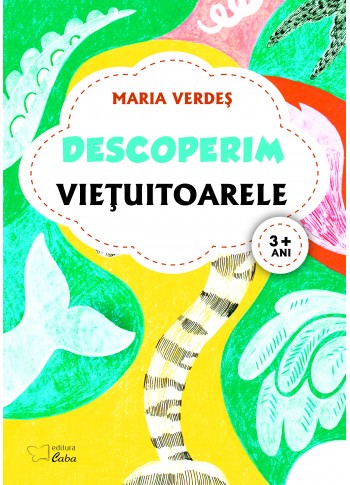 Carte de colorat : Descoperim vietuitoarele 3+