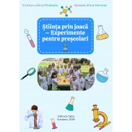 Știința prin joacă – Experimente pentru preșcolari