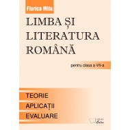 Limba si literatura romana pentru clasa a VII-a --Teorie, Aplicaţii, Teste de evaluare 