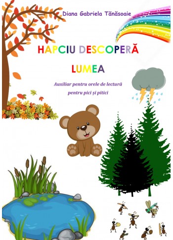 Hapciu descoperă lumea - Auxiliar de lectură 