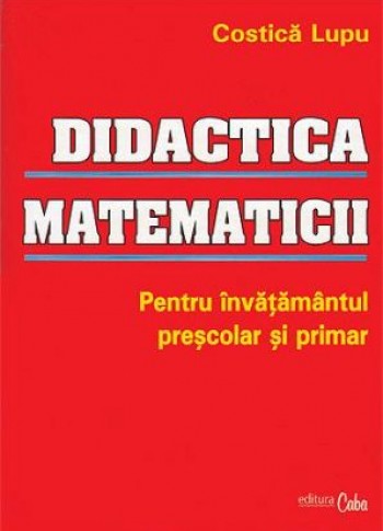 Didactica matematicii pentru invatamantul primar si prescolar (Print A4)