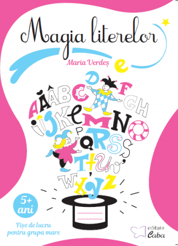 Magia literelor – caiet de lucru pentru 5 ani +