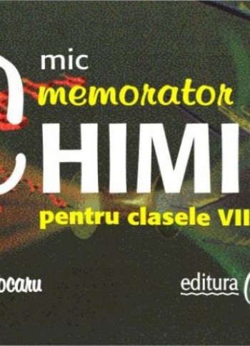 Mic memorator de chimie pentru clasele VII-XII