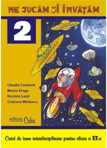 Caiet de teme interdisciplinare pentru clasa a II-a