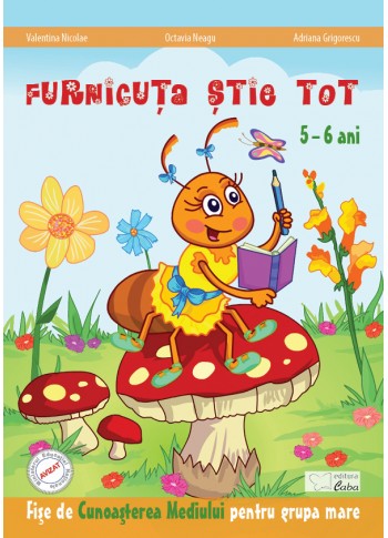 Furnicuta stie tot- Cunoasterea mediului 5-6 ani
