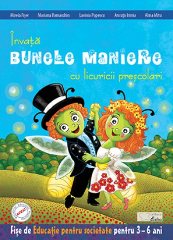 Invata bunele maniere cu licuricii prescolari- Educatie pentru societate 3-6 ani Invata bunele maniere cu licuricii prescolari- Educatie pentru societate 3-6 ani