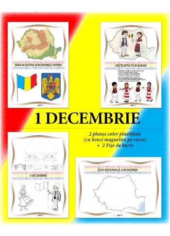Set Planse 1 Decembrie (2 planse A4 plastifiate + 2 fise de lucru A4) (+1 folie pastile magnetice dreptunghiulare cadou) 