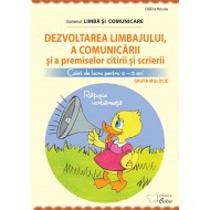 Dezvoltarea limbajului si a comunicarii – caiet de lucru pentru 4-5 ani