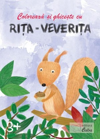 Coloreaza și ghicește cu Rița Veverița 3 ani +  Coloreaza și ghicește cu Rița Veverița 3 ani +